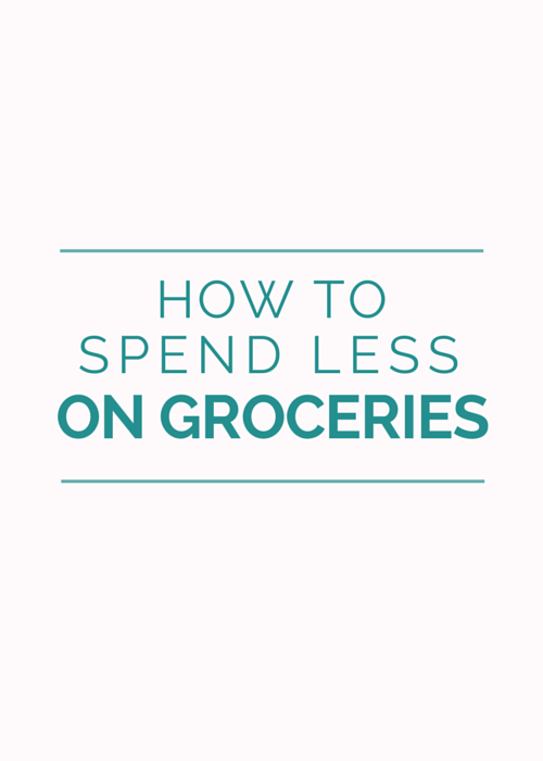 how to spend less on groceries