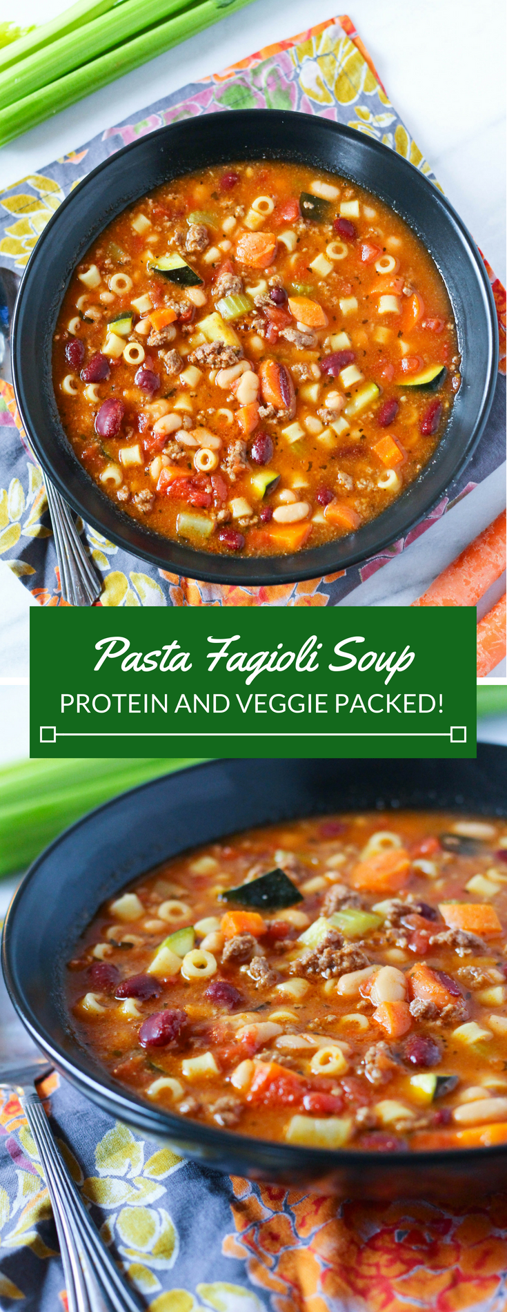 Pasta Fagioli Soup: Protein packed and full of veggies!