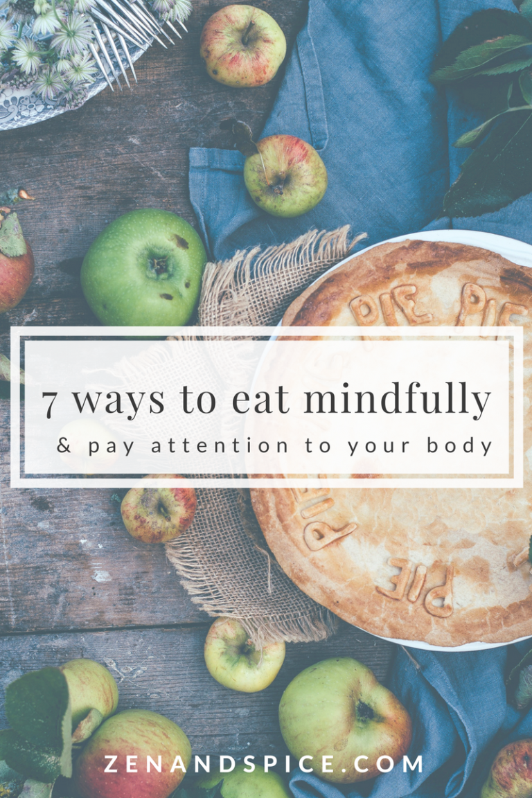 7 Ways To Be Eat Mindfully & Pay Attention To Your Body
